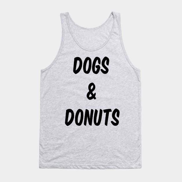 Dogs & Donuts Tank Top by StephanieByDay